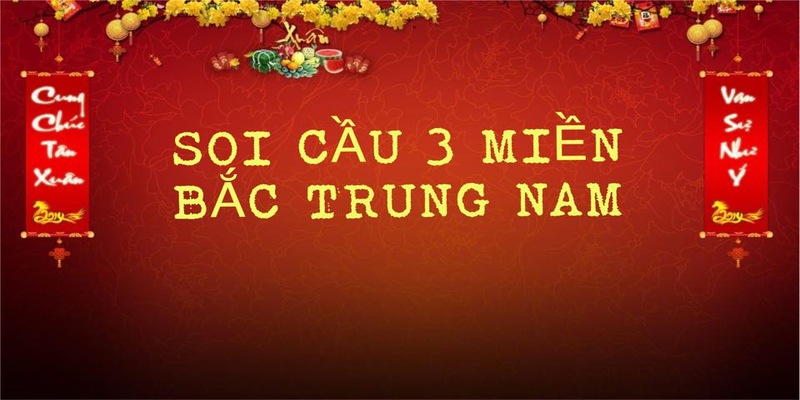 Soi Cầu 3 Miền